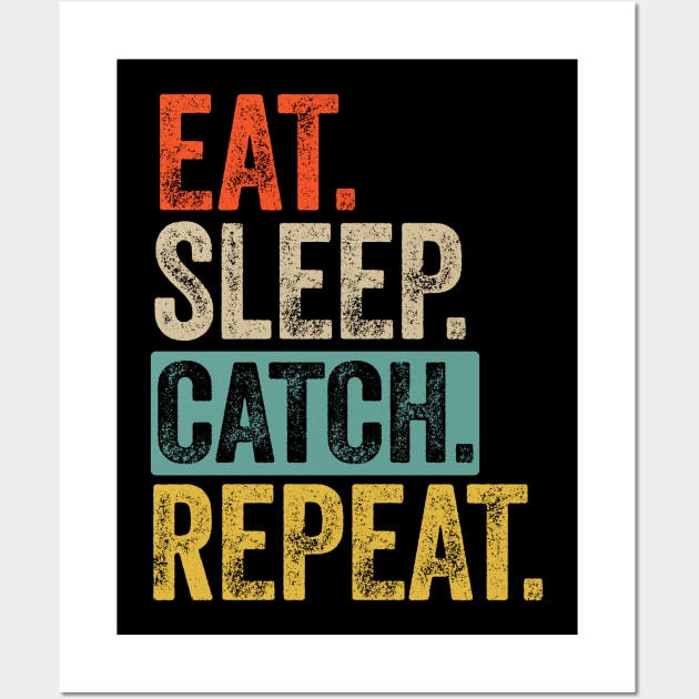 Eat sleep catch repeat retro vintage Wall Art by Lyume